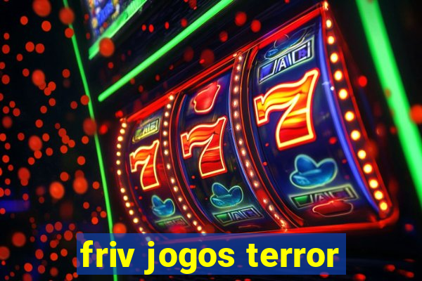 friv jogos terror