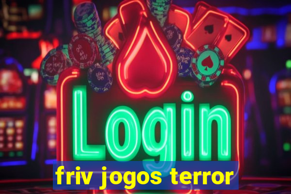 friv jogos terror