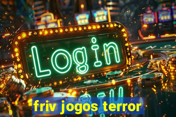 friv jogos terror