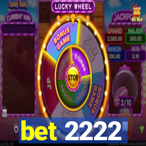 bet 2222