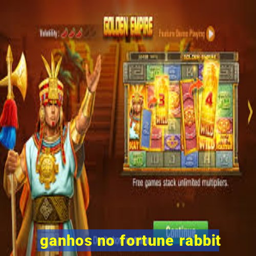 ganhos no fortune rabbit