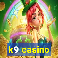 k9 casino