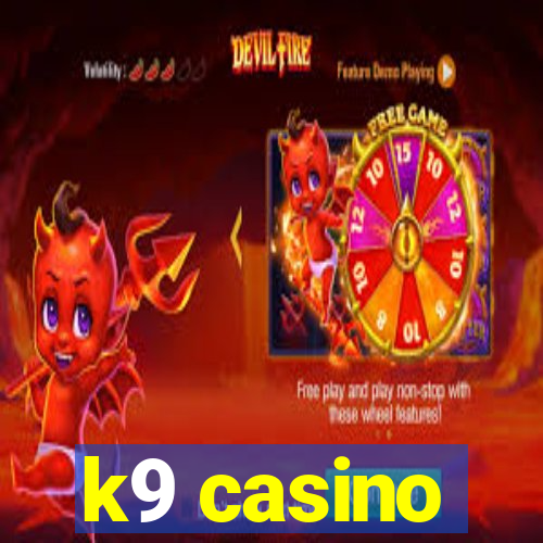 k9 casino