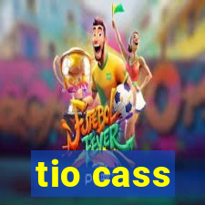 tio cass