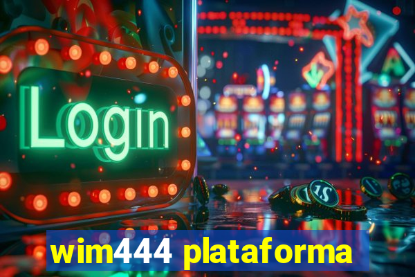 wim444 plataforma