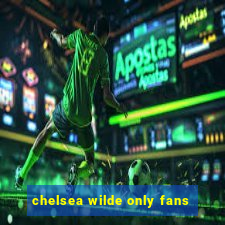 chelsea wilde only fans