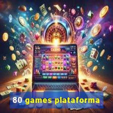 80 games plataforma