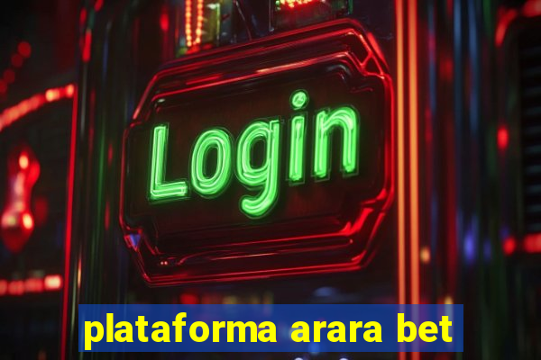 plataforma arara bet