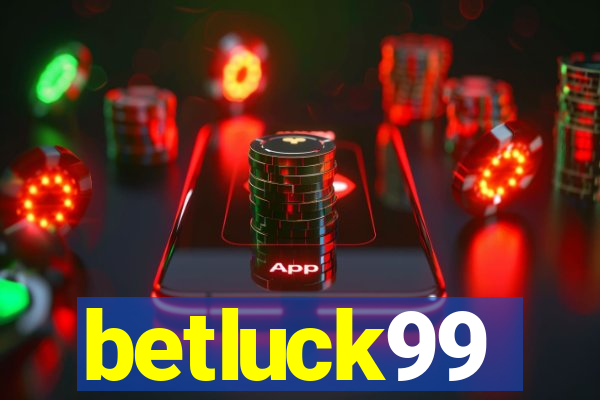 betluck99