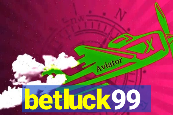 betluck99