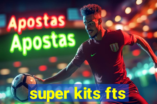 super kits fts