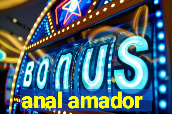 anal amador