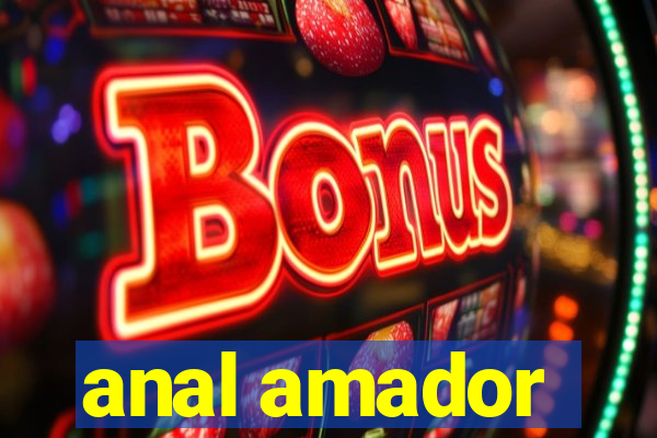 anal amador