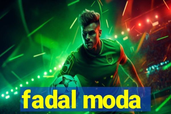 fadal moda