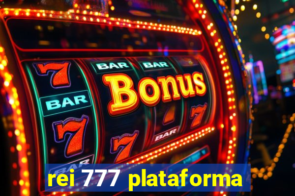 rei 777 plataforma