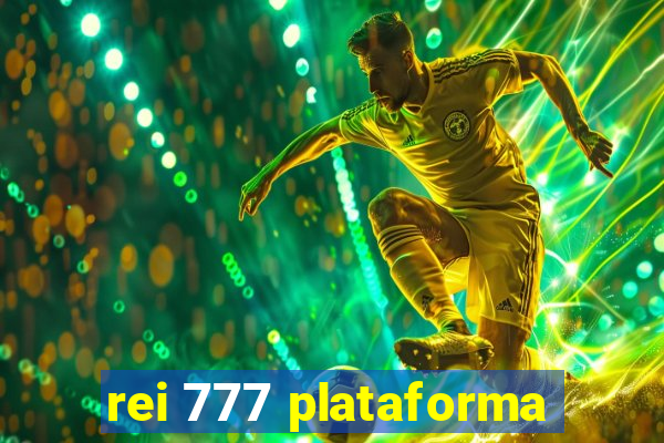 rei 777 plataforma