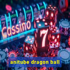 anitube dragon ball