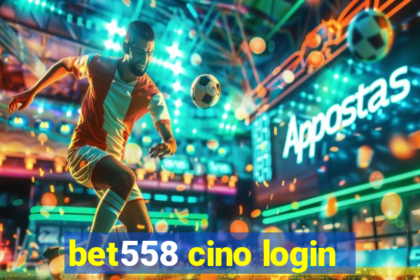 bet558 cino login