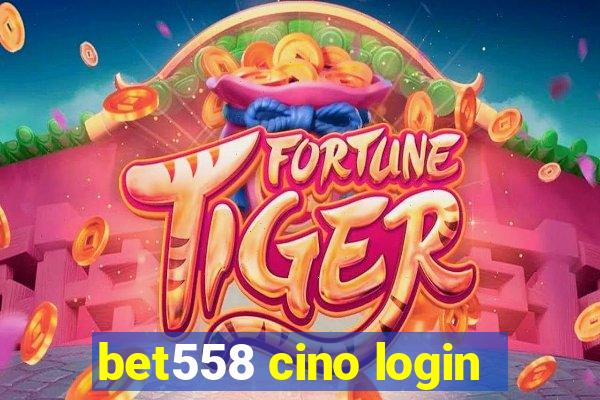 bet558 cino login