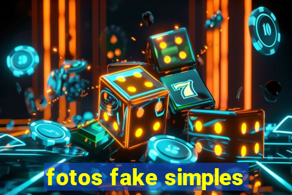 fotos fake simples