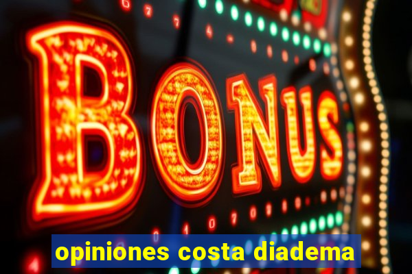 opiniones costa diadema