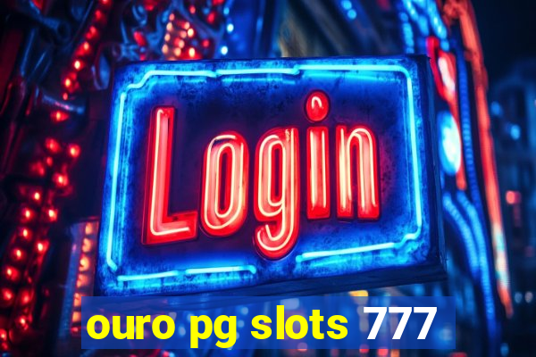 ouro pg slots 777