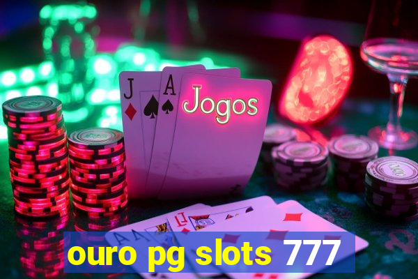 ouro pg slots 777