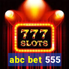 abc bet 555