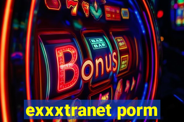 exxxtranet porm