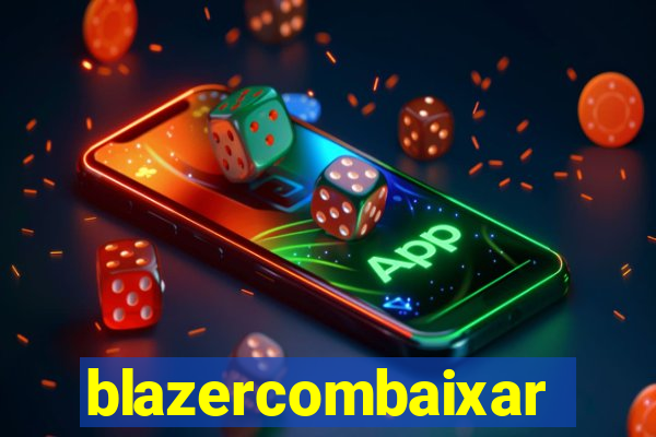 blazercombaixar