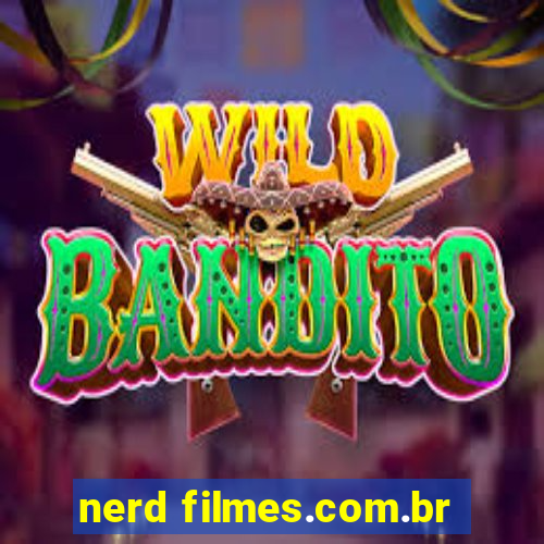 nerd filmes.com.br