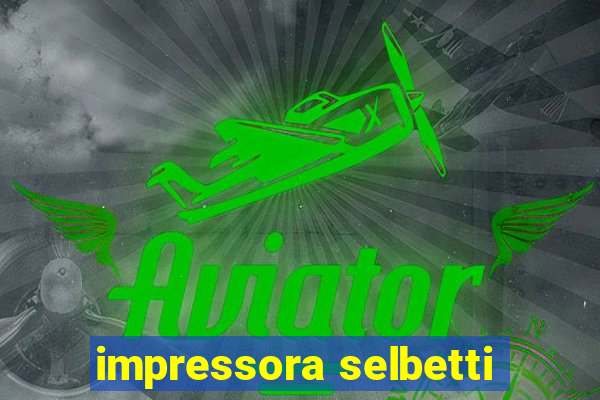 impressora selbetti