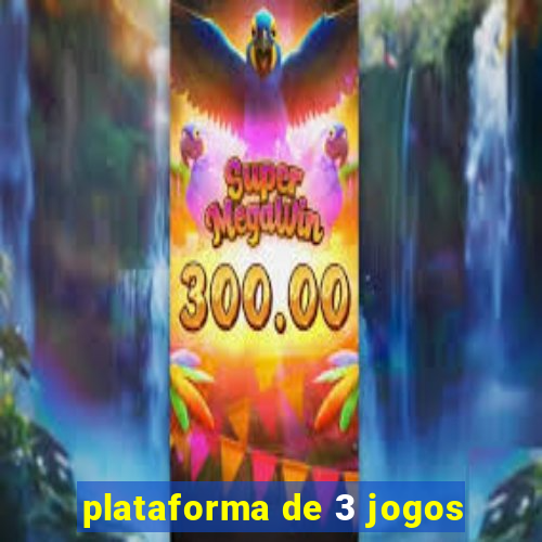 plataforma de 3 jogos