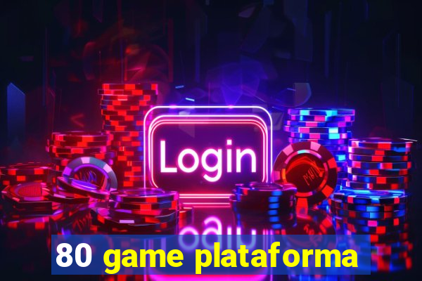 80 game plataforma