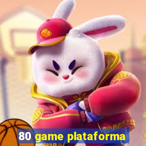 80 game plataforma