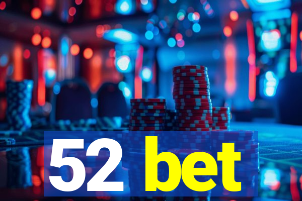 52 bet