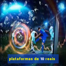 plataformas de 10 reais