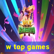 w top games