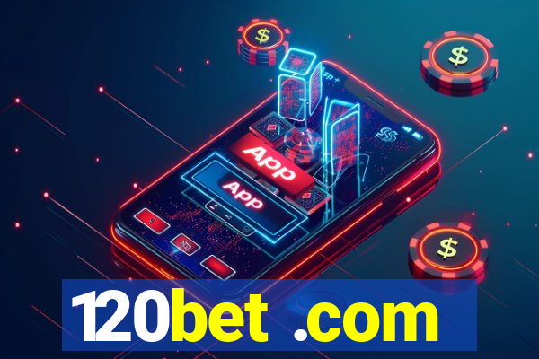 120bet .com