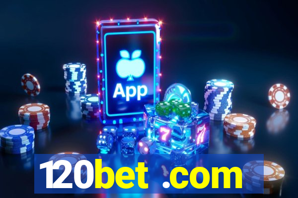 120bet .com