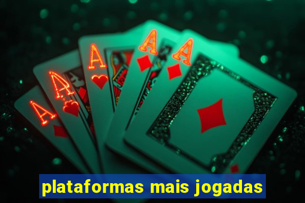 plataformas mais jogadas