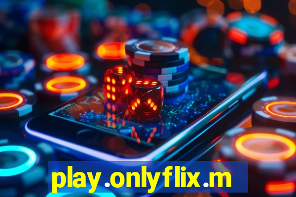 play.onlyflix.me