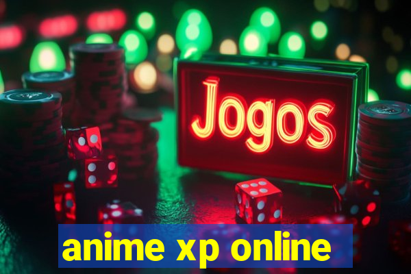 anime xp online