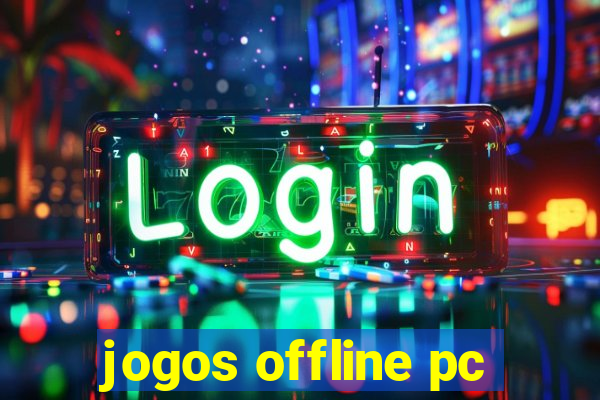 jogos offline pc