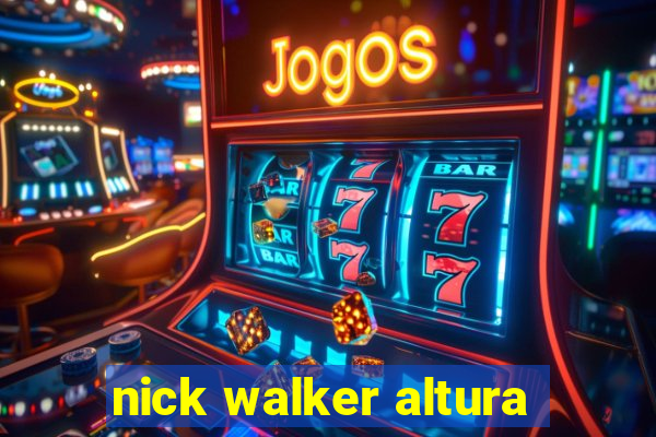 nick walker altura