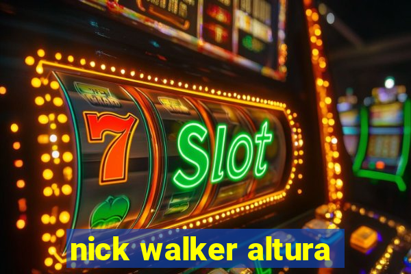 nick walker altura