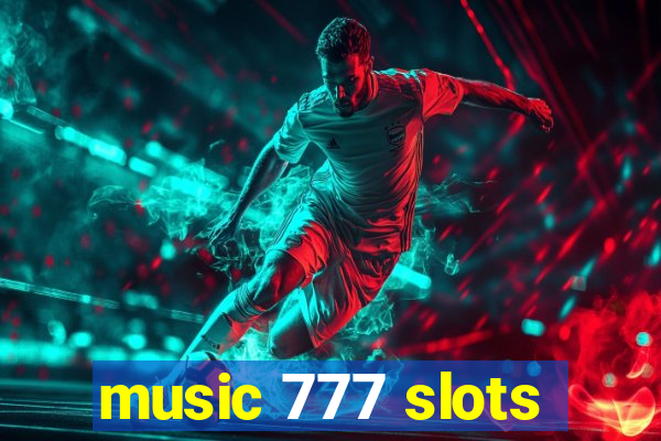 music 777 slots