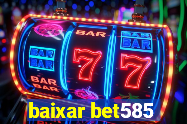 baixar bet585