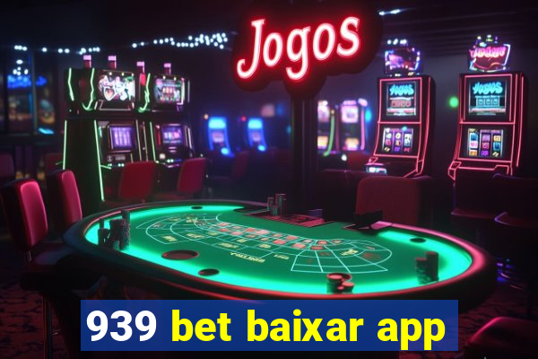 939 bet baixar app