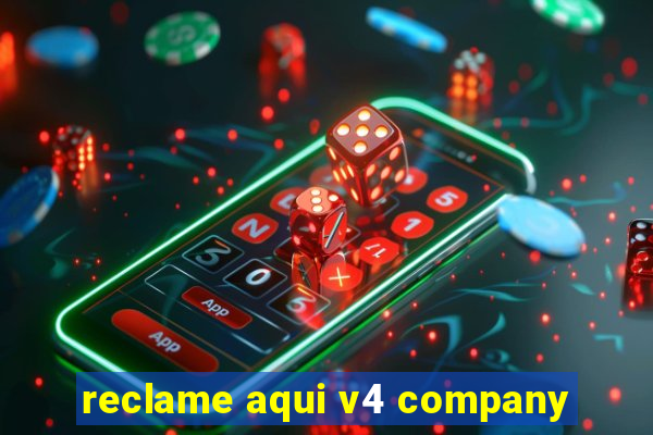 reclame aqui v4 company